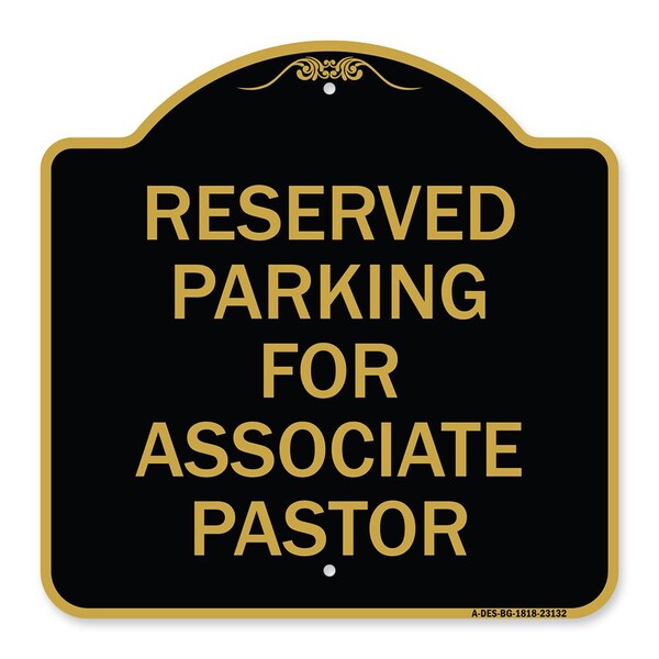 Reserved Parking for Associate Pastor, Black & Gold Aluminum Sign, 18" x 18", BG-1818-23132
